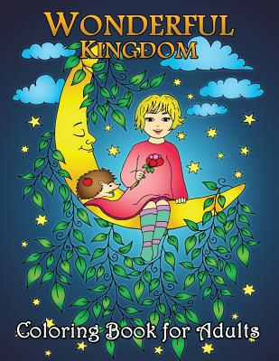 Wonderful Kingdom Coloring Book for Adults: Easy and Beautiful Animals in the Fantasy world Coloring Pages - Rocket Publishing