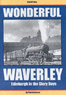 Wonderful Waverley: Edinburgh in the Glory Days