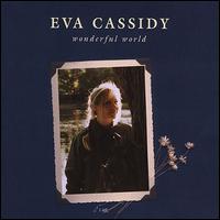 Wonderful World - Eva Cassidy