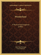 Wonderland: A Musical Extravaganza (1905)