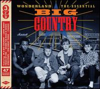 Wonderland: The Essential Big Country - Big Country