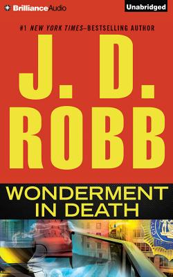 Wonderment in Death - Robb, J D, and Ericksen, Susan (Read by)