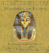 Wonders of Egypt: A Course in Egyptology - Sands, Emily
