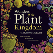 Wonders of the Plant Kingdom: A Microcosm Revealed