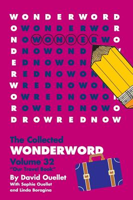 WonderWord Volume 32 - Ouellet, David, and Ouellet, Sophie, and Boragina, Linda