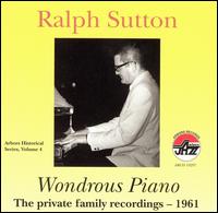 Wondrous Piano: The Private Family Recordings 1961 - Ralph Sutton