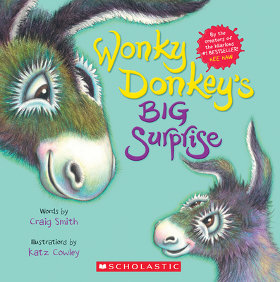 Wonky Donkey's Big Surprise (a Wonky Donkey Book) - Smith, Craig