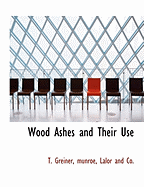 Wood Ashes and Their Use