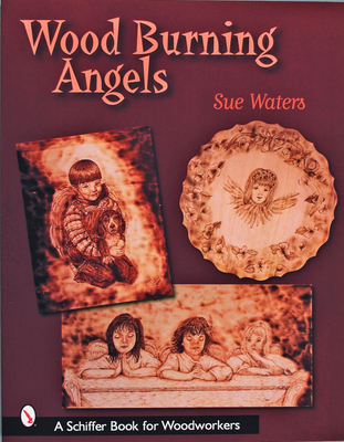 Wood Burning Angels - Waters, Sue