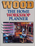 Wood Home Workshop Planner - Wood Books