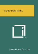 Wood Laminating
