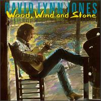 Wood, Wind and Stone - David Lynn Jones