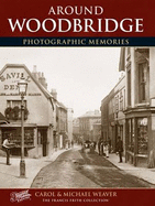 Woodbridge: Photographic Memories