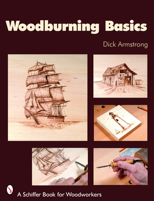 Woodburning Basics - Armstrong, Dick