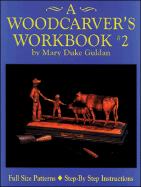 Woodcarver's Workbook #2