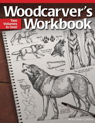 Woodcarver's Workbook: Two Volumes in One! - Guldan, Mary