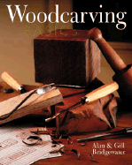 Woodcarving Basics - Bridgewater, Alan, and Bridgewater, Gill