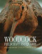 Woodcock: Fieldcraft and Quarry