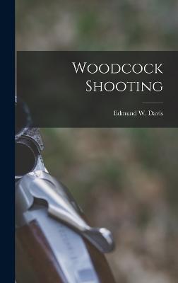 Woodcock Shooting - Davis, Edmund W