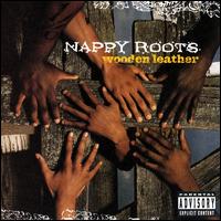Wooden Leather - Nappy Roots