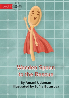 Wooden Spoon to the Rescue - Uduman, Amani