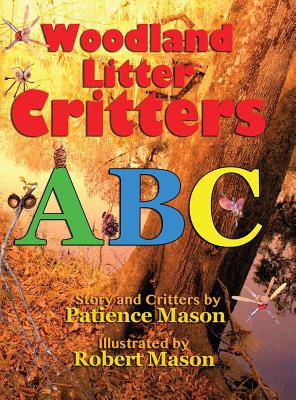 Woodland Litter Critters ABC - Mason, Patience Hc