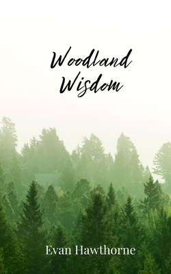 Woodland Wisdom - Hawthorne, Evan