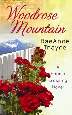 Woodrose Mountain - Thayne, RaeAnne