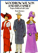 Woodrow Wilson and His Family: Paper Dolls in Full Color - Tierney, Tom