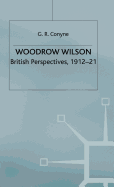 Woodrow Wilson: British Perspectives, 1912-21