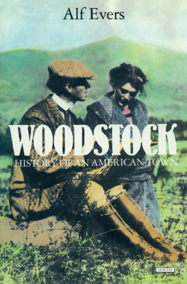 Woodstock: History of an American Town - Evers, Alf