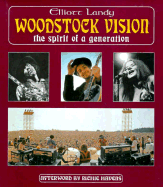 Woodstock Vision: The Spirit of a Generation - Landy, Elliot