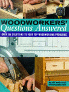 Woodworkers' Questions Answered