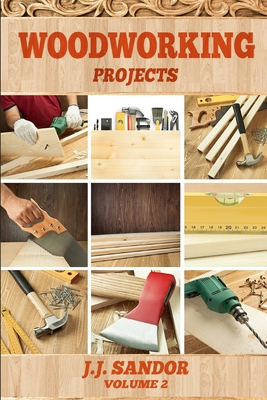 Woodworking: Projects - J J, Sandor