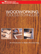 Woodworking Tools & Techniques: An Introduction to Basic Woodworking