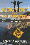 Woody and June versus the Third Wheel