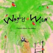 Wooly & Wild: Poems about Animals