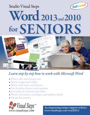 Word 2013 and 2010 for Seniors: Learn Step by Step How to Work with Microsoft Word - Studio Visual Steps