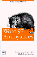 Word 97 Annoyances - Leonhard, Woody, and Lee, Timothy-James, and Hudspeth, Lee