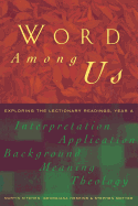 Word Among Us: Insights into the Lectionary Readings, Year A