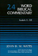 Word Biblical Commentary: Isaiah 1-33