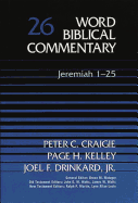 Word Biblical Commentary: Jeremiah 1-25