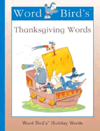 Word Bird's Thanksgiving Words - Moncure, Jane Belk