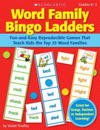 Word Family Bingo Ladders: Fun-And-Easy Reproducible Games That Teach Kids the Top 25 Word Families