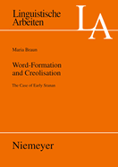 Word-Formation and Creolisation: The Case of Early Sranan