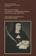 Word from New Spain: The Spiritual Autobiography of Madre Mar?a de San Jos? 1656-1719