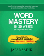 WORD MASTERY in 30 Weeks (Malayalam Edition): A Powerful Tool for Enhancing English Vocabulary Through Newspaper Headlines