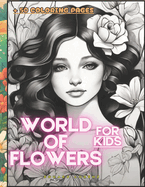 Word of Flowers: Learn to Color Flowers in more than 50 Coloring Pages for Kids & Toddlers Age 2-7