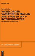 Word order variation in Italian and Spanish why-interrogatives: An empirical perspective