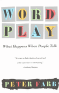 Word play : what happens when people talk